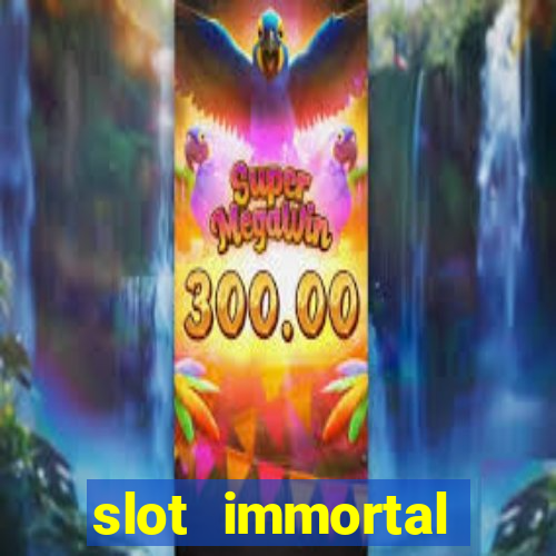 slot immortal romance fiable