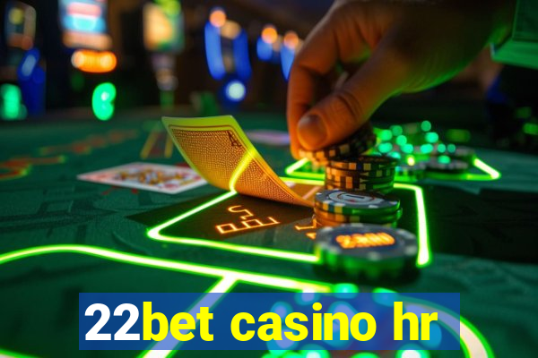 22bet casino hr