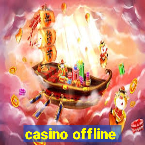 casino offline