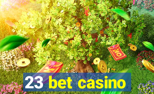 23 bet casino