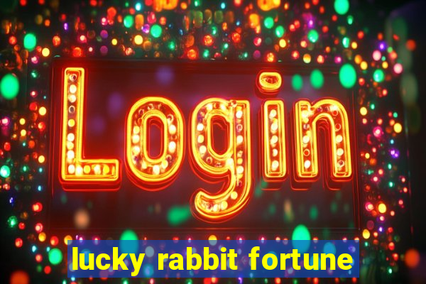 lucky rabbit fortune