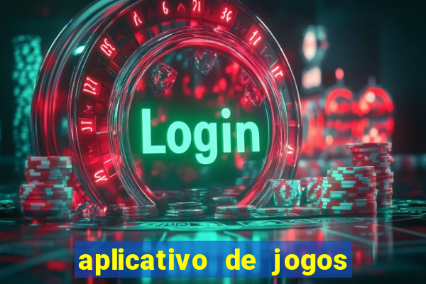 aplicativo de jogos que ganha dinheiro