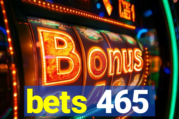 bets 465