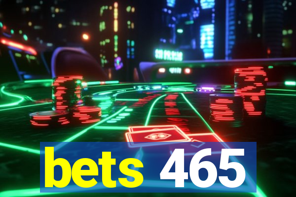 bets 465