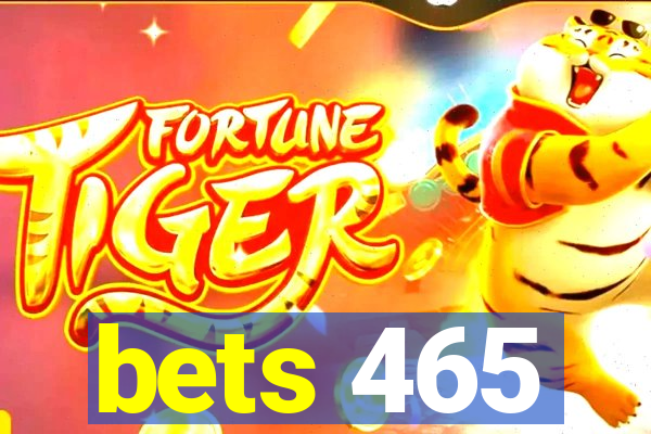 bets 465