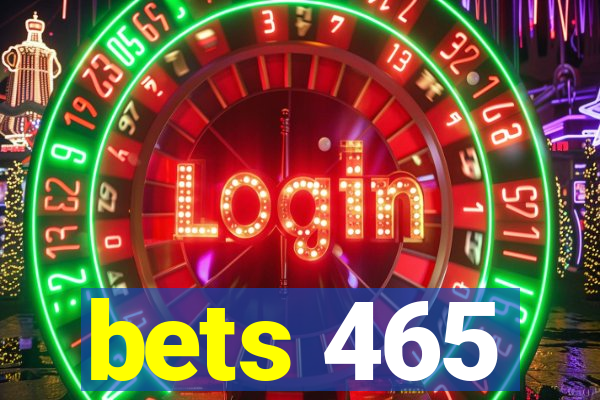 bets 465