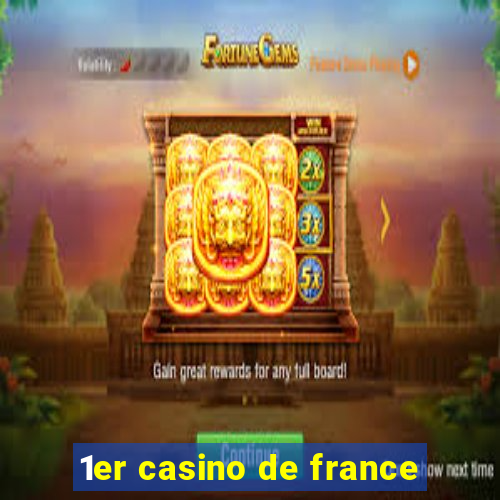 1er casino de france