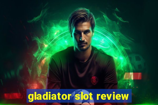 gladiator slot review