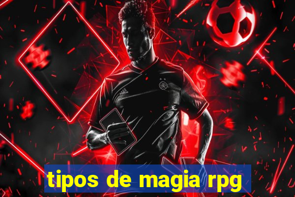 tipos de magia rpg