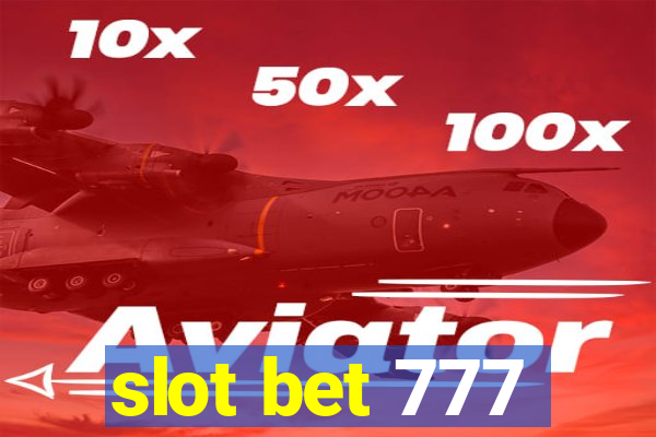 slot bet 777