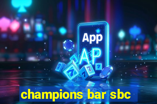 champions bar sbc