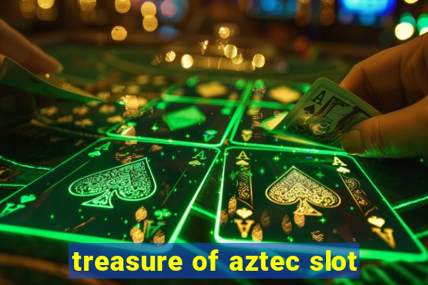 treasure of aztec slot