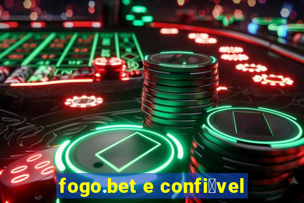 fogo.bet e confi谩vel