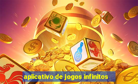 aplicativo de jogos infinitos