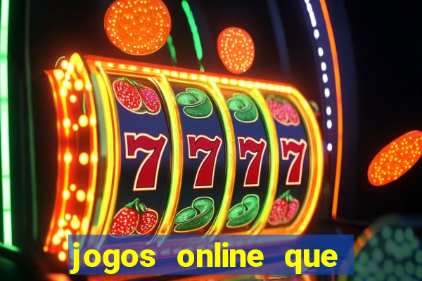 jogos online que rendem dinheiro