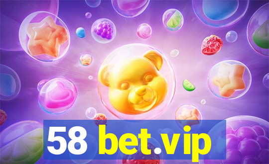 58 bet.vip