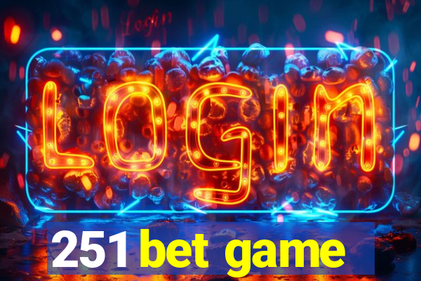 251 bet game