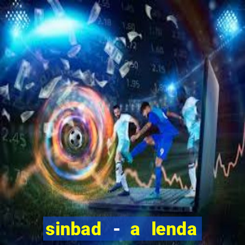 sinbad - a lenda dos sete mares download