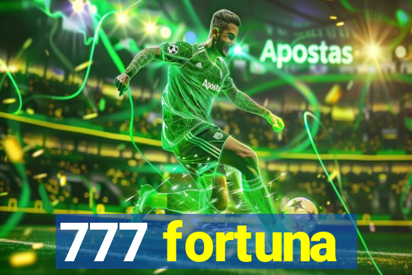 777 fortuna