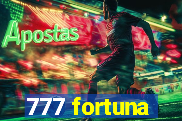 777 fortuna