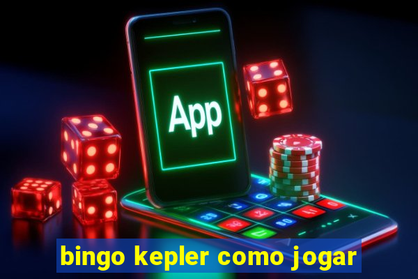 bingo kepler como jogar