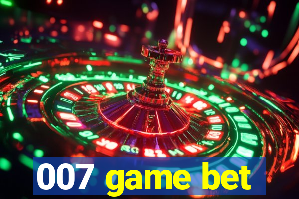 007 game bet