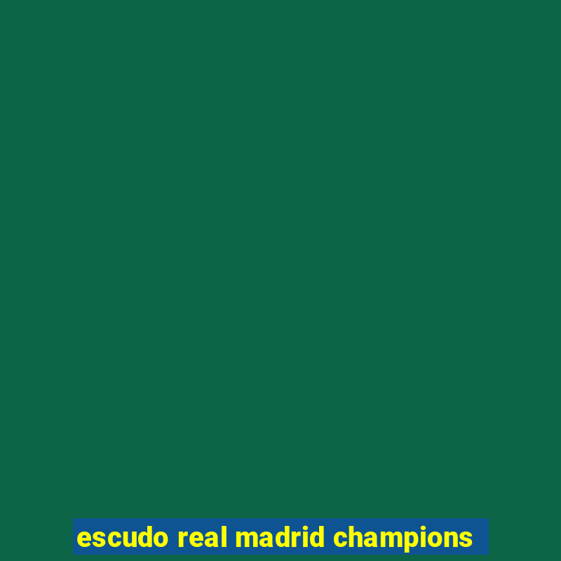 escudo real madrid champions