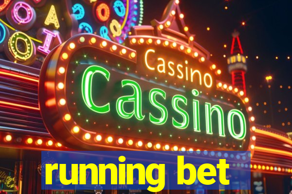 running bet