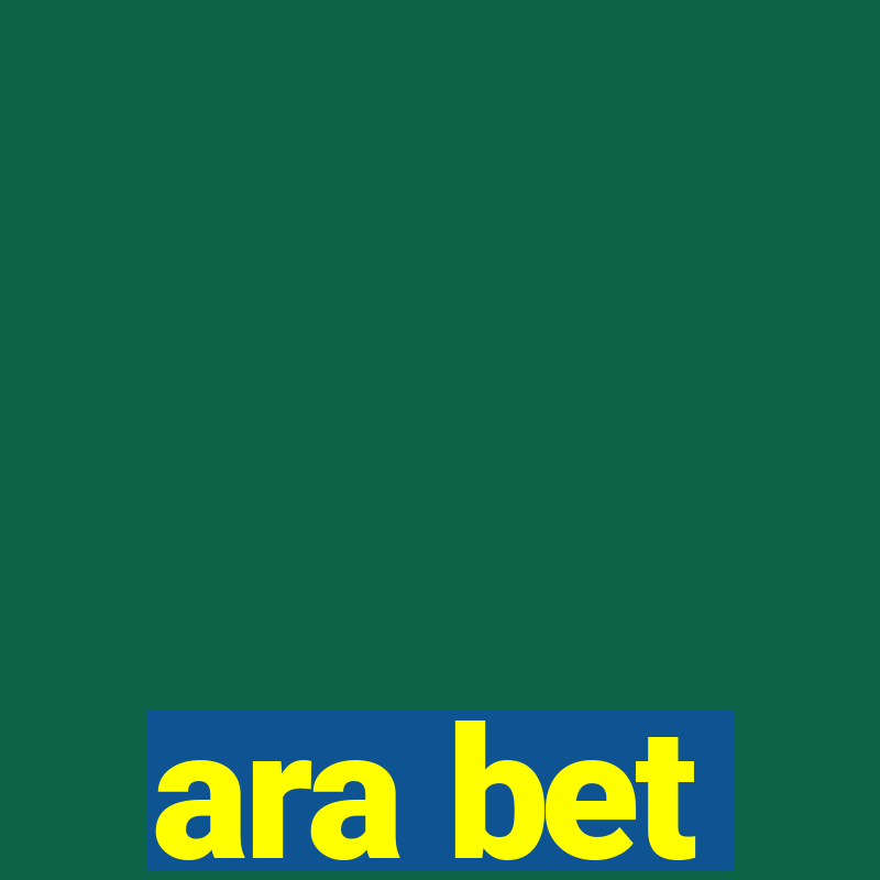 ara bet