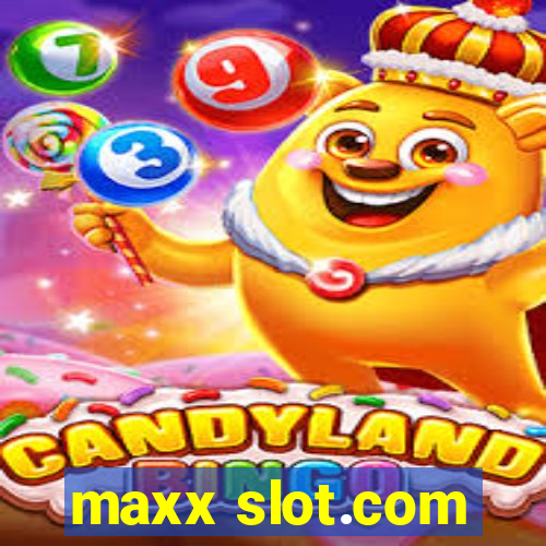 maxx slot.com