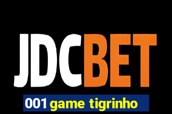 001 game tigrinho