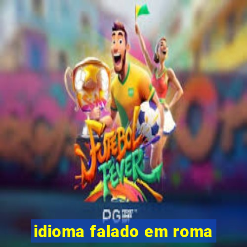 idioma falado em roma