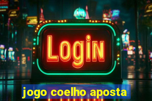 jogo coelho aposta