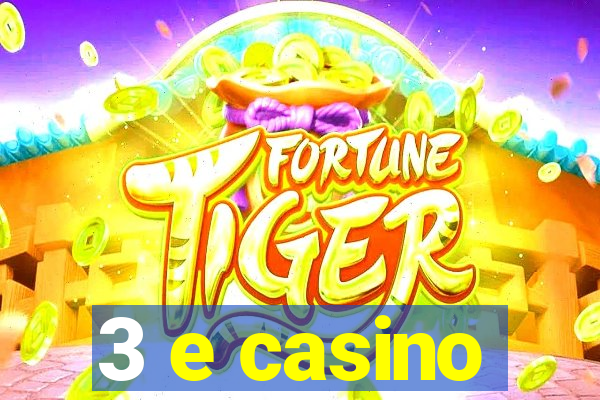 3 e casino