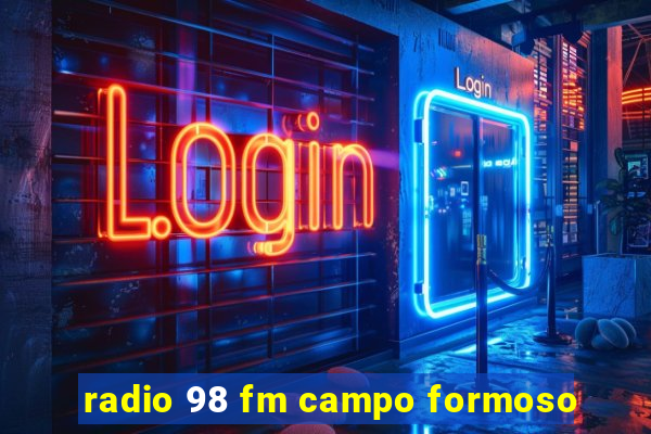 radio 98 fm campo formoso