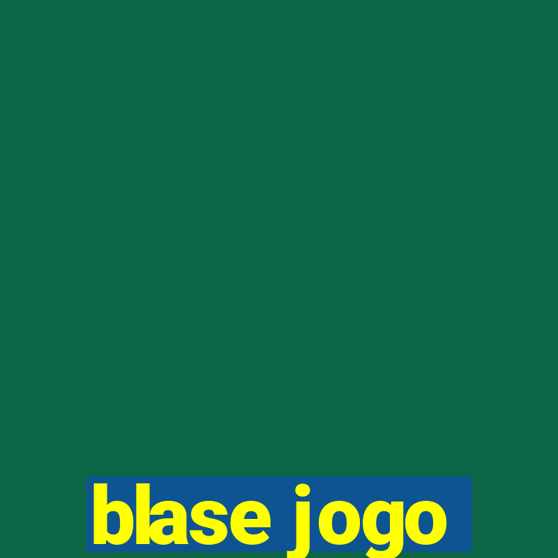 blase jogo