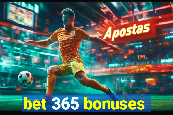 bet 365 bonuses