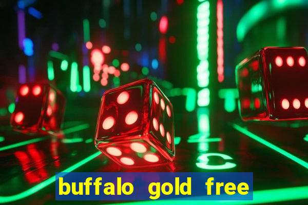 buffalo gold free slot play