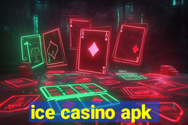 ice casino apk