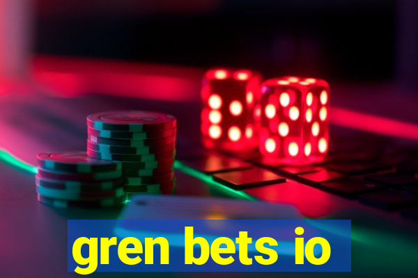 gren bets io