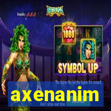 axenanim