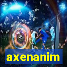 axenanim