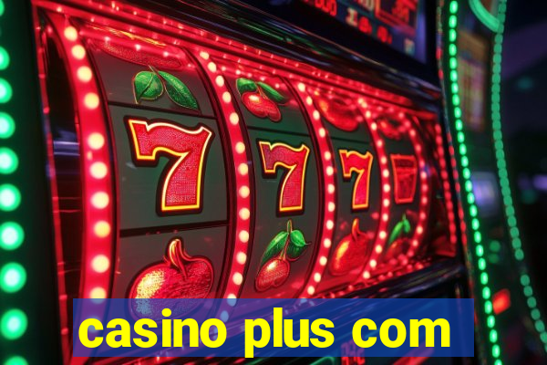 casino plus com