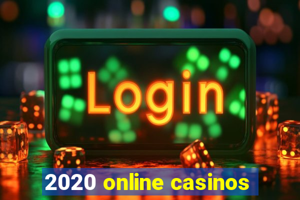 2020 online casinos