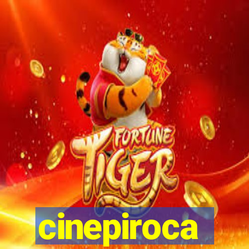 cinepiroca