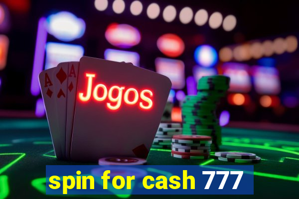 spin for cash 777