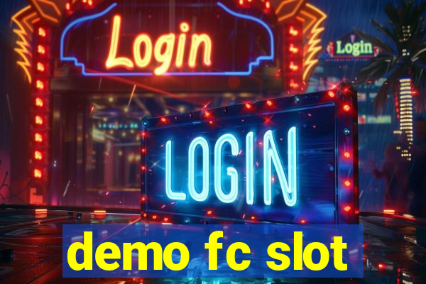 demo fc slot