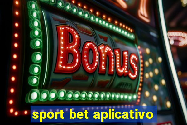 sport bet aplicativo