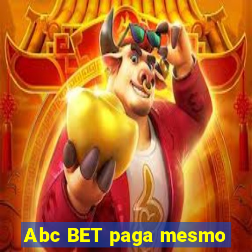 Abc BET paga mesmo