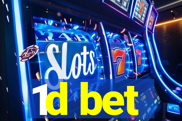 1d bet